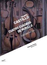 Manuel Castillo Cuatro Cuadros De Murillo Edicion Critica