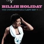 Billie Holiday:  Unforgettable Lady Day (180gr., photographs by William Claxton, gatefold sleeve)
