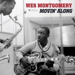 Wes Montgomery:  Movin' Along (HQ, 180gr., photographs by William Claxton)