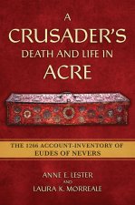 Crusader's Death and Life in Acre