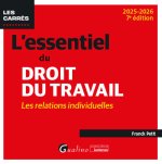 L essentiel du droit du travail : les relations individuelles