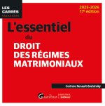 L essentiel du droit des regimes matrimoniaux