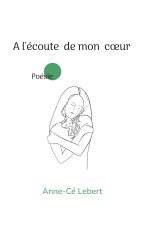 A ECOUTE DE MON COEUR
