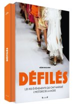 1000 défilés qui ont fait l'histoire