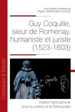Guy Coquille, sieur de Romenay, humaniste et juriste (1523-1603)