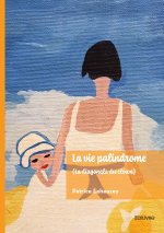 La vie palindrome (la diagonale du clown)