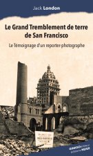 LE TREMBLEMENT DE TERRE DE SAN FRANCISCO - 1906 -