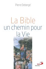 Bible, un chemin pour la vie (la)