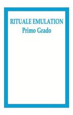 Rituale Emulation. Primo grado