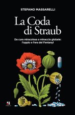 coda di Straub. Da cura miracolosa a minaccia globale. L'oppio e l'era del Fentanyl