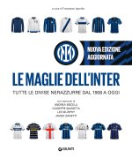 maglie dell'Inter. Tutte le divise nerazzurre dal 1908 a oggi