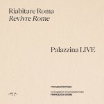 Riabitare Roma-Revivre Rome. Palazzina LIVE