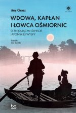 Wdowa, Kapłan i Łowca Ośmiornic. O znikającym świecie japońskiej wyspy