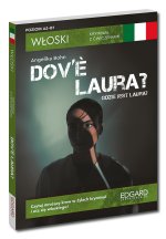 Dov’e Laura? Gdzie jest Laura? Włoski. Kryminał z ćwiczeniami