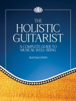 The Holistic Guitarist: A Complete Guide to Musical Well-Being with Online Video