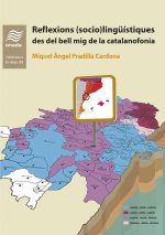 Reflexions (Socio)LingÜIstiques Des Del Bell Mig De La Cata