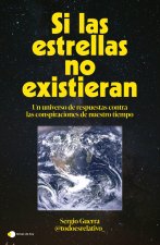 Si Las Estrellas No Existieran