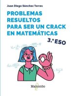 Problemas Resueltos Para Ser Un Crack En Matematicas 3ş Eso