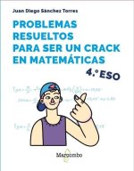 Problemas Resueltos Para Ser Un Crack En Matematicas 4ş Eso