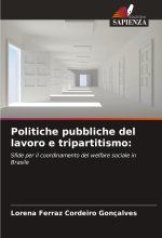 Politiche pubbliche del lavoro e tripartitismo: