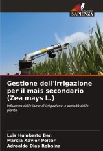 Gestione dell'irrigazione per il mais secondario (Zea mays L.)