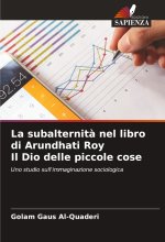 La subalternit? nel libro di Arundhati Roy Il Dio delle piccole cose
