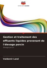 Gestion et traitement des effluents liquides provenant de l'élevage porcin