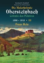Die Malerkolonie Obersteinbach - Colonie des Peintres