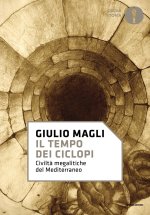 tempo dei ciclopi. Civiltà megalitiche del Mediterraneo