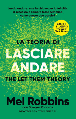 teoria di lasciare andare. The let them theory (Mel Robbins,Sawyer Robbins)()