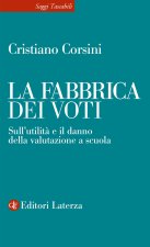fabbrica dei voti. Sull'utilità e il danno della valutazione a scuola