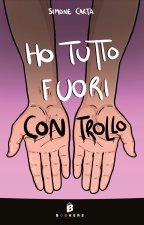Ho tutto fuori controllo