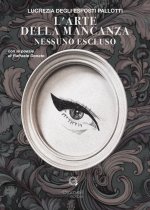 arte della mancanza. Nessuno escluso. Con le poesie di Raffaele Donato