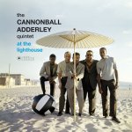 Cannonball Adderley Quintet:  At the Lighthouse (180gr. / Gatefold sleeve / Photographs by William C