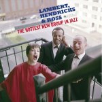 Dave Lambert, Jon Hendricks & Annie Ross:  Hottest New Group in Jazz (180gr., 2 Bonus Tracks, Willia