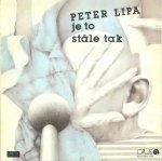 Peter Lipa:  Je to stále tak (180g)