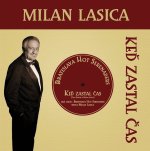 Lasica Milan / Bhs:  Ked Zastal Cas / 180Gr.
