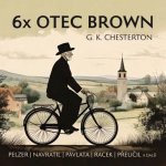 Gilbert Keith Chesterton:  6X Otec Brown (Čtou Pelzer, Navrátil, Pavlata...) - Mp3-Cd