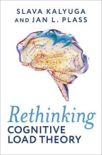 Rethinking Cognitive Load Theory