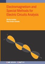 Electromagnetism and Special Methods for Electric Circuits Analysis