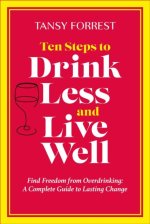 Ten Steps to Drink Less and Live Well