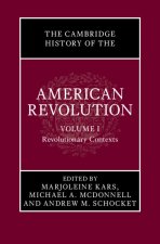 The Cambridge History of the American Revolution: Volume 1, Revolutionary Contexts