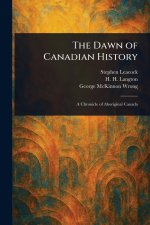 The Dawn of Canadian History