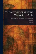 The Autobiography of Madame Guyon