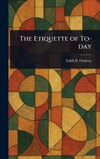 The Etiquette of To-day