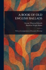 A Book of Old English Ballads