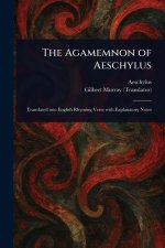 The Agamemnon of Aeschylus