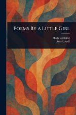 Poems By a Little Girl