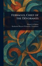 Ferragus, Chief of the Dévorants