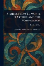 Stories From Le Morte D'Arthur and the Mabinogion